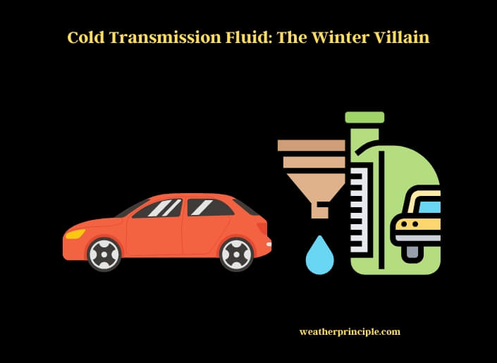 cold transmission fluid the winter villain