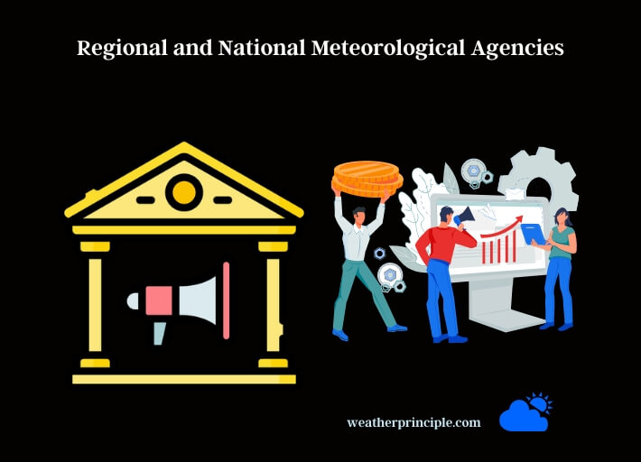 regional and national meteorological agencies