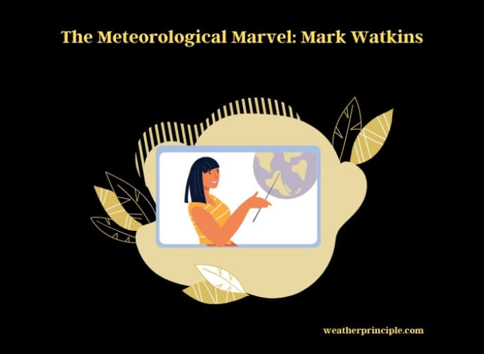the meteorological marvel mark watkins