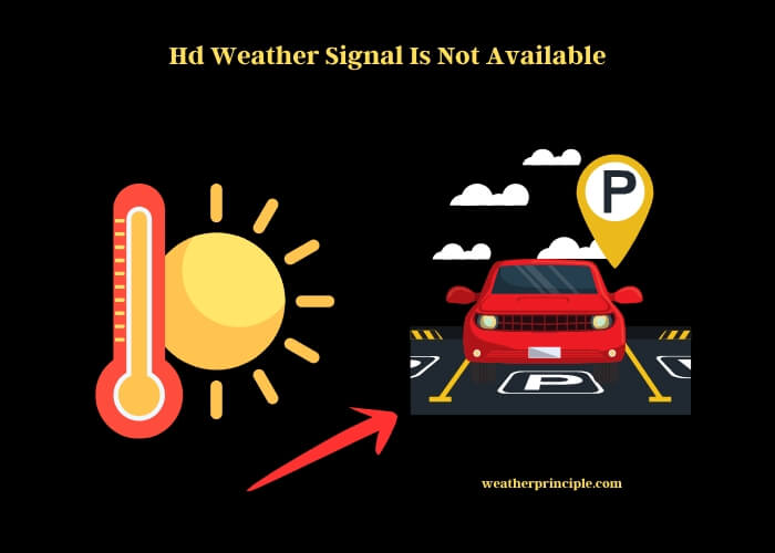 hd weather signal is not available