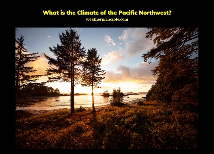what is the climate of the pacific northwest